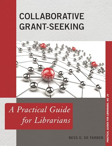 Collaborative Grant-Seeking: A Practical Guide for Librarians: 24 view 2