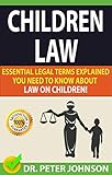 CHILDREN LAW: Essential Legal Terms Explained You Need To Know About Law on Children!