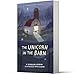 The Unicorn in the Barn: A Compassionate Illustrated Tale About an Injured Unicorn and Finding Magic for Children (Ages 8-12)