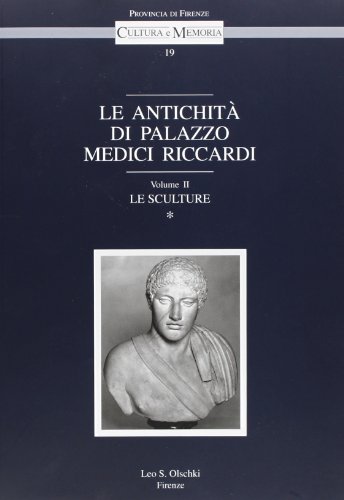 Antichita (le) Di Palazzo Medici Riccardi