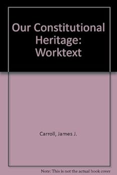 Paperback Our Constitutional Heritage: Worktext Book