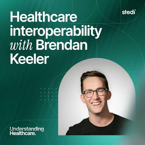Healthcare interoperability with Brendan Keeler