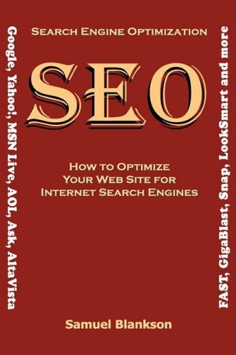 Search Engine Optimization (SEO) How to Optimize Your Website for Internet Search Engines (English Edition)