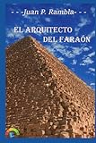 El arquitecto del fara&Atilde;&sup3;n (Spanish Edition)