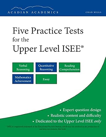 Five Practice Tests for the Upper Level ISEE: Mills, Chad ...