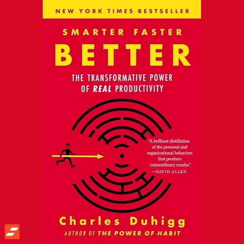 Smarter Faster Better Summary | Charles Duhigg