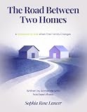 The Road Between Two Homes: A Workbook for Kids When Their Family Changes