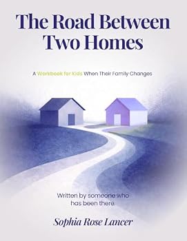 Paperback The Road Between Two Homes: A Workbook for Kids When Their Family Changes Book