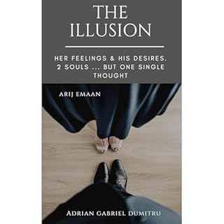 THE ILLUSION Audiobook By Adrian Gabriel Dumitru, Arij Emaan cover art