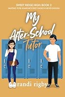 My After-School Tutor: Sweet Ridge High: Book 2 B0CWXK5FF2 Book Cover