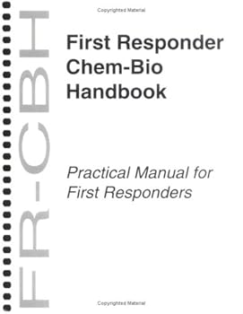 Spiral-bound First Responder Chem-Bio Handbook: Book