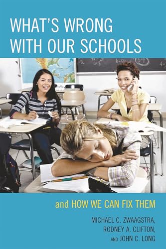 What's Wrong with Our Schools: and How We Can Fix Them