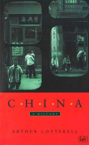 [( China: A History )] [by: Arthur Cotterell] [Jun-1995]