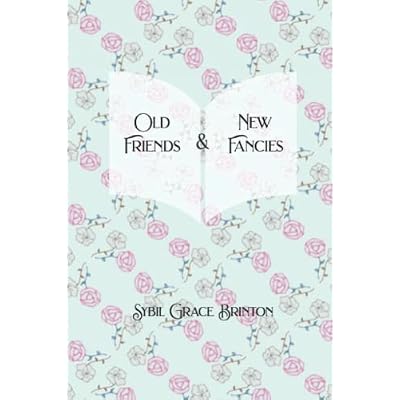 Old Friends and New Fancies