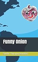 Funny Onion 1074379217 Book Cover