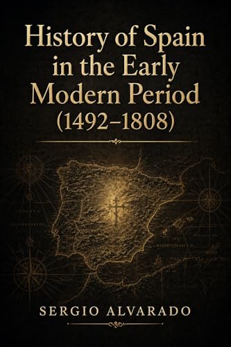 History of Spain in the Early Modern Period (1492-1808)