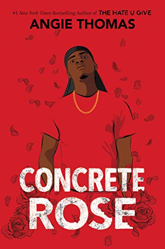 Thomas, Angie: Concrete Rose