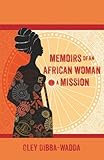 Memoirs of an African Woman on a Mission