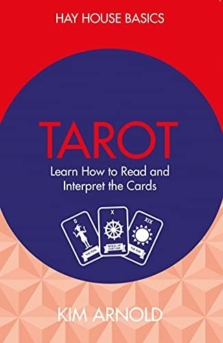 Tarot: Learn How to Read and Interpret the Cards (Hay House Basics) Paperback – March 30, 2015