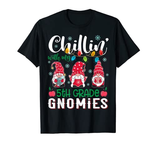 Chillin Con Mi Maestro De Navidad Ligero De Gnomios De 5to Grado Camiseta