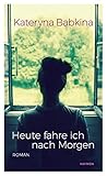 Cover zum Buch Heute fahre ich nach Morgen