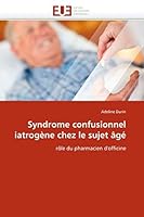 Syndrome Confusionnel Iatrogène Chez Le Sujet Âgé 613157264X Book Cover