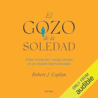 El gozo de la soledad Audiolibro Por Robert J. Coplan arte de portada