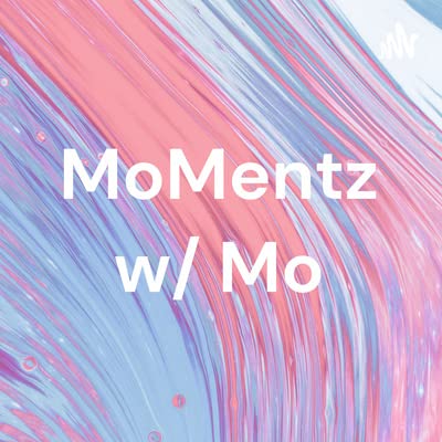 Episode 3: Relationships Momentz Part 2!