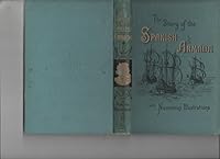 The Story of the Spanish Armada. B00475GKFI Book Cover