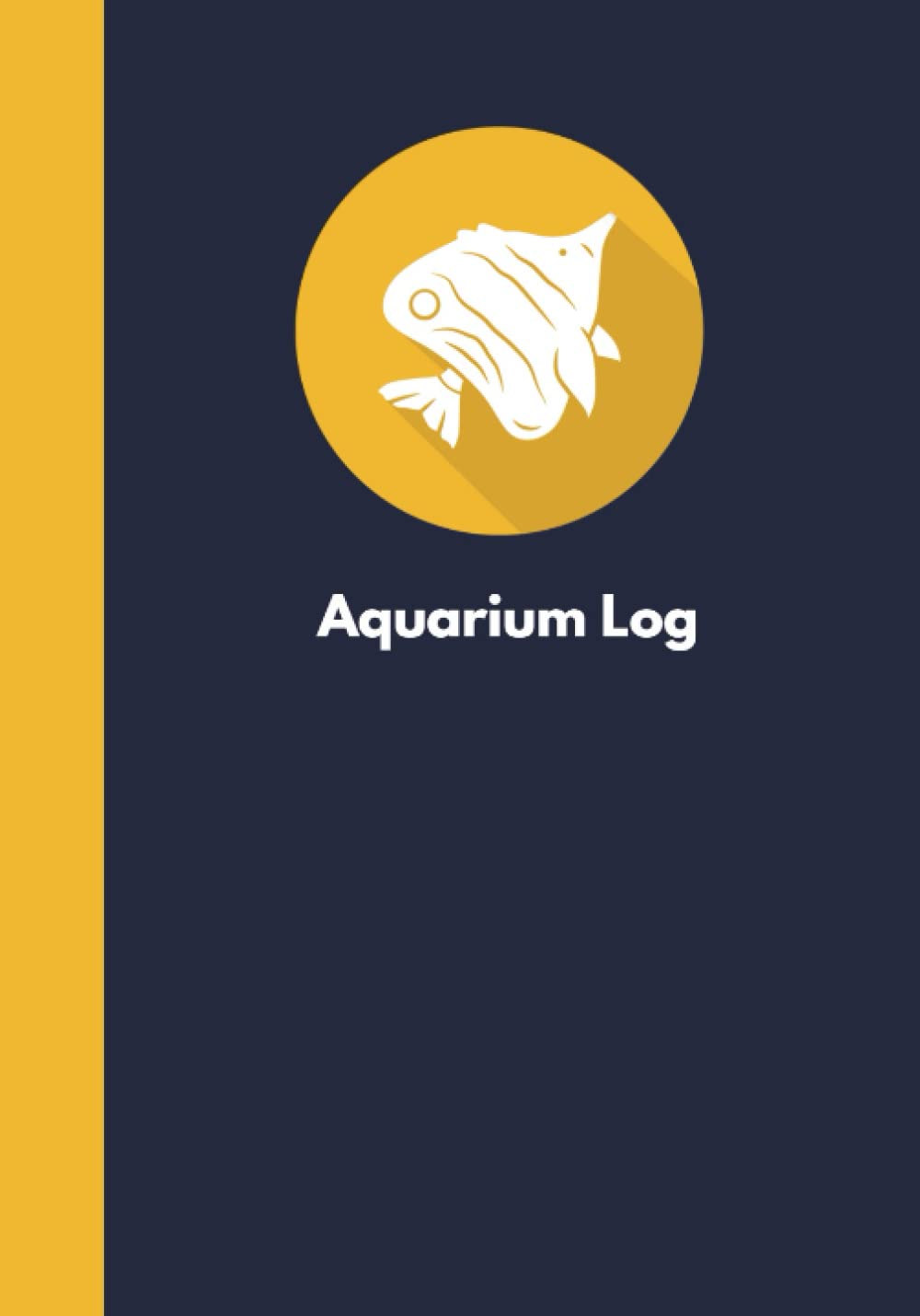 Aquarium Log: Reef-fins' Saltwater Aquarium Maintenance Log Book for the Aquarium Hobbyist! Everything You Need to Record your Reef Tank Parameters to Successfully Keep Fish and Corals.