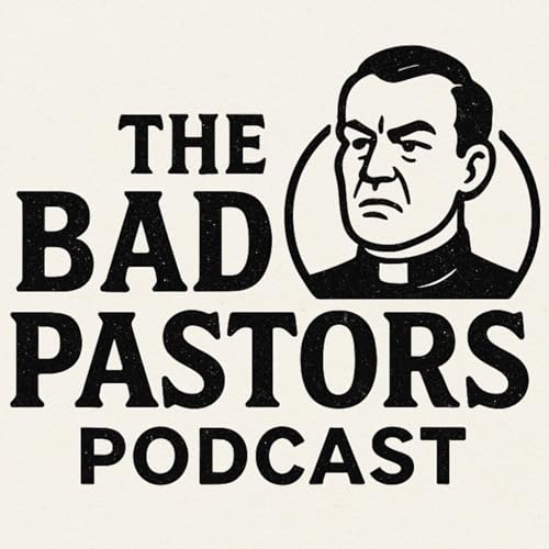The Bad Pastors Podcast cover art