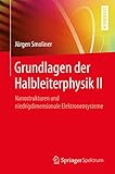  Grundlagen der Halbleiterphysik II: Nanostrukturen und niedrigdimensionale Elektronensysteme