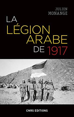 Télécharger La légion arabe de 1917 (Histoire) Gratuit