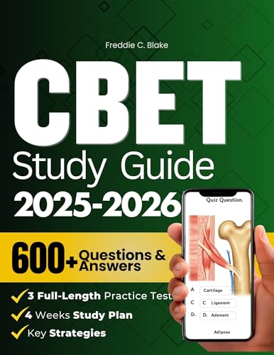 CBET EXAM STUDY GUIDE 2025-2026: 600 Practice Questions With Detailed Answers And Explanations To Ensure Success In The Certified Biomedical Equipment Technician.