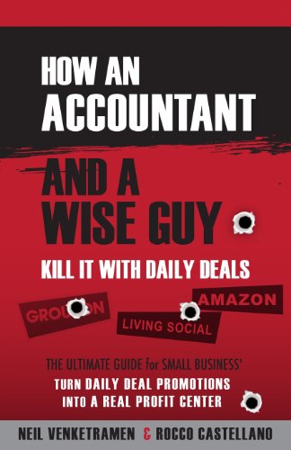 Kill It With Daily Deals: How an Accountant and a Wiseguy Kill It...