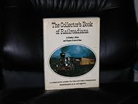 The Collector's Book of Railroadiana;A Complete Guide to Collectible Railroad Memorabilia & Antiques B004L57BZM Book Cover