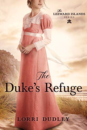The Duke's Refuge (The Leeward Island Series Book 1)