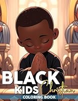 Christian Black Kids Coloring Book: Let Your Faith Shine with Black Magic Coloring Pages with Inspirational Illustrations Special Gift For All Ages, Boys and Girls Creativity B0D9DVDC4G Book Cover