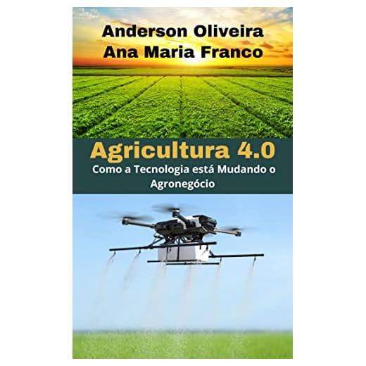 Agricultura 4.0: Como a Tecnologia está Mudando o Agronegócio