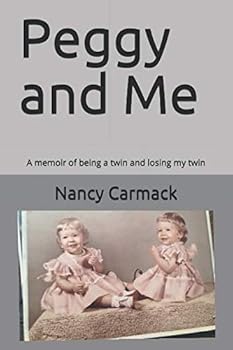 Peggy and Me: A memoir of being a twin and losing my twin