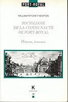 Sociologie de la Communaute de Port-Royal: 'Histoire, Economie' 2252032707 Book Cover