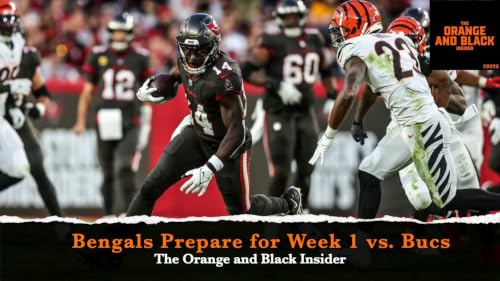 Bengals Prepare for Week 1 vs. Buccaneers: OBI Podcast