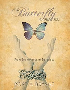 Paperback The Butterfly Process: From Brokenness to Boldness Book
