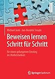  Beweisen lernen Schritt für Schritt: für einen gelungenen Einstieg ins Mathestudium