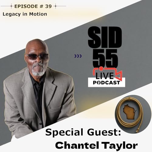 Sid55 Live &ndash; Episode 39 | Legacy in Motion: Special Guest Chantel Taylor