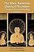 The Shin Buddhist Classical Tradition: A Reader in Pure Land Teaching, Vol. 1 (Treasures of the World's Religions)