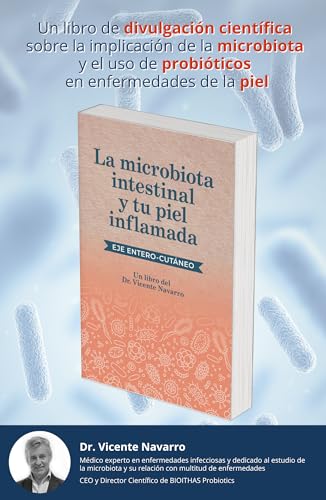 LA MICROBIOTA INTESTINAL Y TU PIEL INFLAMADA. Eje Entero-Cutáneo
