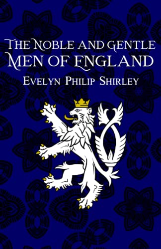 The Noble and Gentle Men of England: History of England, English Coat of Arms (Annotated)