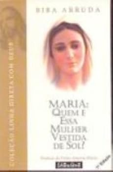Paperback Maria: Quem é Essa Mulher Vestida a De Sol? [Portuguese_Brazilian] Book