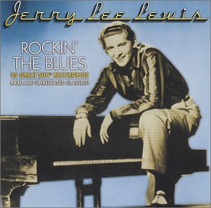 Rockin the Blues [Audio CD] Lewis, Jerry Lee